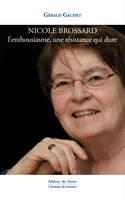 Nicole Brossard: l'enthousiasme, une résistance qui dure